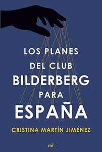 Los planes del club Bilderberg para España. Ebook kindle